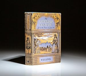 The Splendid Century; Life in the France of Louis XIV