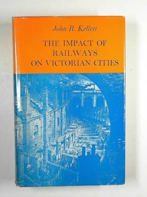 Imagen del vendedor de The impact of railways on Victorian cities a la venta por Cotswold Internet Books