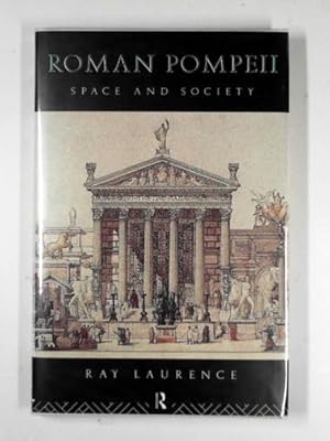 Seller image for Roman Pompeii: space and society for sale by Cotswold Internet Books