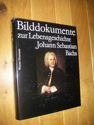 Bilddokumente zur Lebensgeschichte Johann Sebastian Bachs/Pictorial Documents of the Life of Joha...