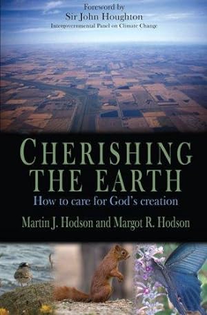 Bild des Verkufers fr Cherishing the Earth: How to Care for God's Creation zum Verkauf von WeBuyBooks
