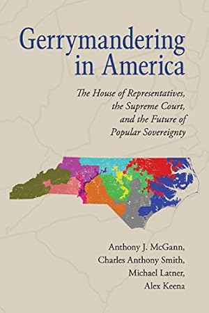 Seller image for Gerrymandering in America: The House of Representatives, the Supreme Court, and the Future of Popular Sovereignty for sale by WeBuyBooks