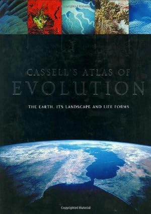 Image du vendeur pour Cassell's Atlas of Evolution: The Earth, its Landscape, and Life Forms mis en vente par WeBuyBooks