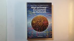 Wege und Irrwege : eine Geschichte der Mathematik