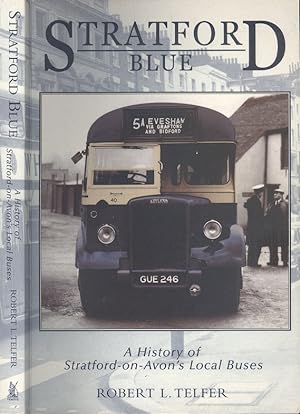Seller image for Stratford Blue - A History of Stratford-on-Avon's Local Buses for sale by Dereks Transport Books