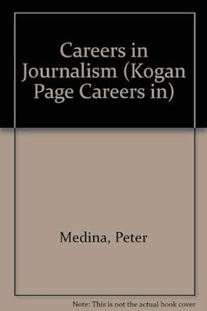 Seller image for Careers in Journalism (Kogan Page Careers in S.) for sale by WeBuyBooks