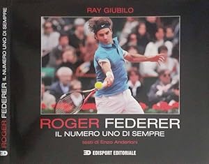 Bild des Verkufers fr Roger Federer Il numero uno di sempre zum Verkauf von Biblioteca di Babele