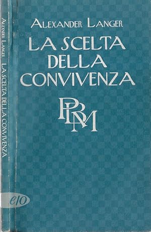 Seller image for La scelta della convivenza for sale by Biblioteca di Babele