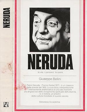 Bild des Verkufers fr Neruda La vita, il pensiero, le opere zum Verkauf von Biblioteca di Babele