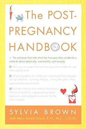 Bild des Verkufers fr Post-Pregnancy Handbook: The Only Book That Tells What the First Year Is Really All About-Physically, Emotionally, Sexually zum Verkauf von WeBuyBooks