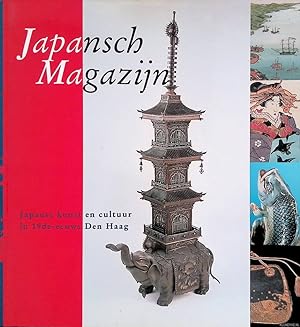 Image du vendeur pour Japansch magazijn: Japanse kunst en cultuur in 19de-eeuws Den Haag mis en vente par Klondyke