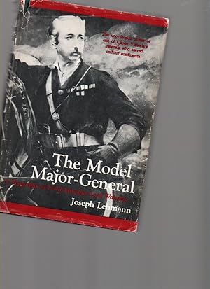 Imagen del vendedor de The Model Major General: a Biography of Field-Marshal Lord Wolseley a la venta por Mossback Books