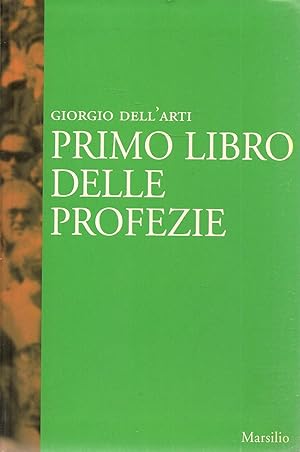 Imagen del vendedor de PRIMO LIBRO DELLE PROFEZIE - GIORGIO DELL'ARTI a la venta por Libreria Peterpan