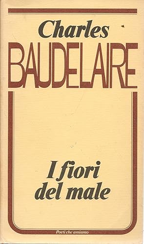 Image du vendeur pour I FIORI DEL MALE - CHARLES BAUDELAIRE mis en vente par Libreria Peterpan