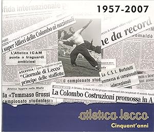 Immagine del venditore per ATLETICA LECCO CINQUANT'ANNI 1957-2007 - LAURA MELESI venduto da Libreria Peterpan