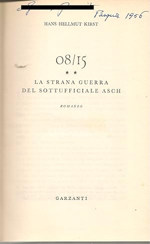 Seller image for 08/15 LA STRANA GUERRA DEL SOTTUFFICIALE ASCH - HANS HELLMUT KIRST for sale by Libreria Peterpan