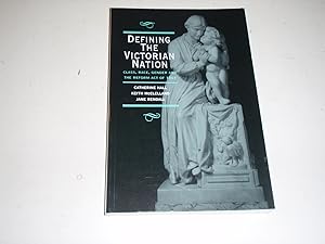 Image du vendeur pour Defining the Victorian Nation: Class, Race, Gender and the British Reform Act of 1867 mis en vente par Westgate Bookshop