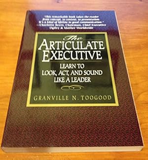 Seller image for The Articulate Executive: Learn to Look, Act, and Sound Like a Leader for sale by Reliant Bookstore