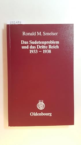 Seller image for Das Sudetenproblem und das Dritte Reich 1933-1938 : Von der Volkstumspolitik zur Nationalsozialistischen Auenpolitik for sale by Gebrauchtbcherlogistik  H.J. Lauterbach