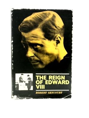 Seller image for The Reign of Edward VIII for sale by World of Rare Books