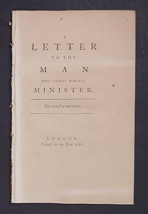 A Letter to the Man who thinks himself Minister.