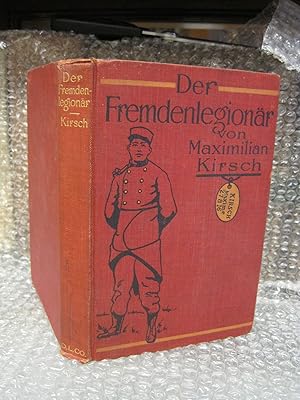 Imagen del vendedor de Der Fremdenlegionar eine abenteuerliche Fahrt von Kamerun in den deutschen Schutzengraben in den Kriegsjahen 1914-15 a la venta por Stony Hill Books