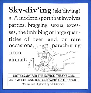 Immagine del venditore per Skydiving: A Dictionary for the Sport Parachutist venduto da Reliant Bookstore