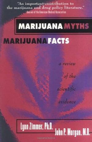 Imagen del vendedor de Marijuana Myths, Marijuana Facts: A Review of the Scientific Evidence a la venta por WeBuyBooks