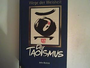 Imagen del vendedor de Wege der Weisheit: Der Taoismus a la venta por ANTIQUARIAT FÖRDEBUCH Inh.Michael Simon
