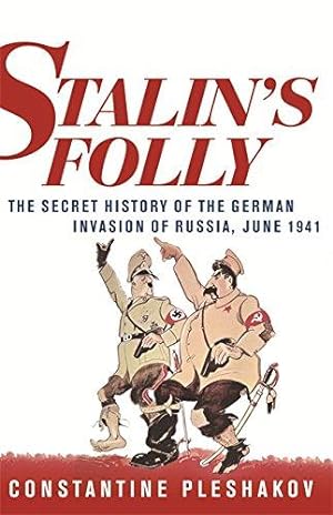Bild des Verkufers fr Stalin's Folly: The first ten days of World War II on the Russian Front zum Verkauf von WeBuyBooks