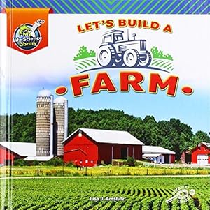 Bild des Verkufers fr Let's Build a Farm (My Life Science Library) zum Verkauf von WeBuyBooks