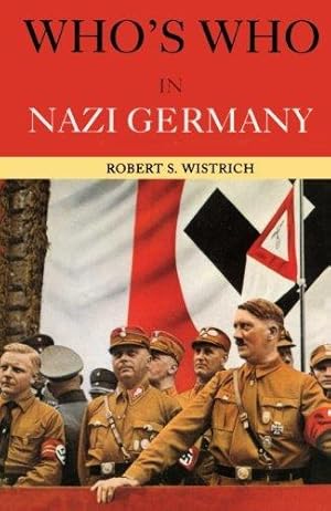 Immagine del venditore per Who's Who in Nazi Germany (Who's Who (Routledge)) venduto da WeBuyBooks