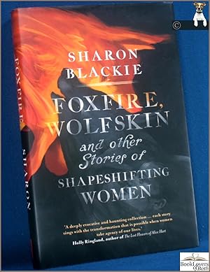 Bild des Verkufers fr Foxfire, Wolfskin and Other Stories of Shapeshifting Women zum Verkauf von BookLovers of Bath