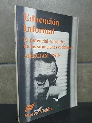 Imagen del vendedor de ABRAHAM PAN, EDUCACION INFORMAL, EL POTENCIAL EDUCATIVO DE LAS SITUACIONES COTIDIANAS a la venta por Lauso Books