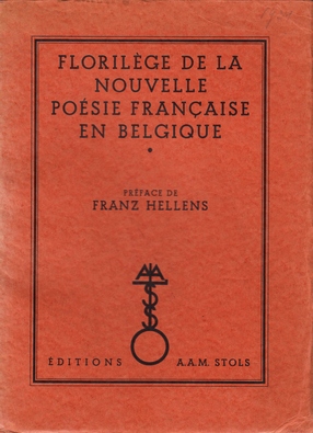 Seller image for Florilge de la nouvelle posie franaise en Belgique. Compos par Go Norge. Prface de Franz Hellens. for sale by Fokas Holthuis