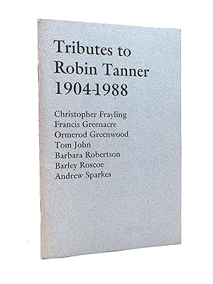 Immagine del venditore per Tributes to Robin Tanner, 1904-1988 venduto da Cox & Budge Books, IOBA