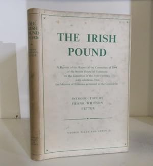 Immagine del venditore per The Irish Pound, 1797-1826: A Reprint of the Report of the Committee of 1804 of the House of Commons on the Condition of the Irish Currency venduto da BRIMSTONES