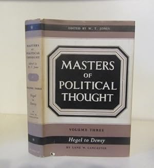 Imagen del vendedor de Masters of Political Thought, Volume Three / 3. Hegewl to Dewey a la venta por BRIMSTONES