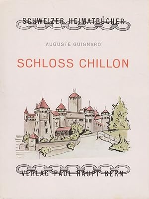 Imagen del vendedor de Schloss Chillon. (Schweizer Heimatbcher ; 68). a la venta por Brbel Hoffmann