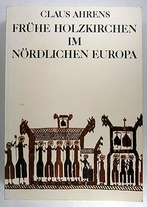 Frühe Holzkirchen im nördlichen Europa. (Buch) zur Ausstellung des Helms-Museums, Hamburgischen M...