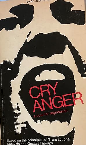 Cry Anger: A Cure for Depression