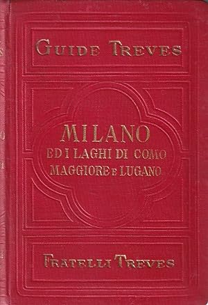 Milano e dintorni - ed i laghi di Como, Maggiore e Lugano