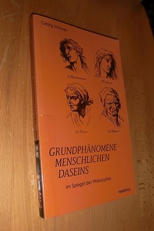 Bild des Verkufers fr Grundphnomene menschlichen Daseins im Spiegel der Philosophie zum Verkauf von Dipl.-Inform. Gerd Suelmann
