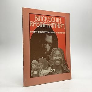 Immagine del venditore per BLACK YOUTH, RASTAFARIANISM, AND THE IDENTITY CRISIS IN BRITAIN venduto da Any Amount of Books