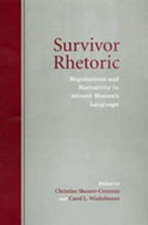 Immagine del venditore per Survivor Rhetoric: Negotiations and Narrativity in Abused Women's Language venduto da WeBuyBooks