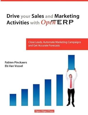 Bild des Verkufers fr Drive your Sales and Marketing Activities with OpenERP zum Verkauf von WeBuyBooks