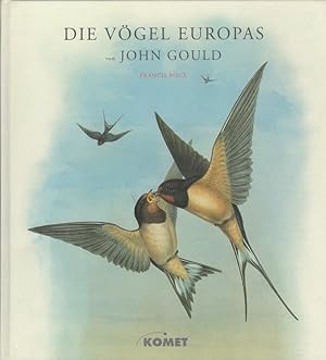 Seller image for Die Vgel Europas Eindrucksvolle Lithografien aus dem Hhepunkt des Schaffens von John Gould for sale by Versandantiquariat Nussbaum