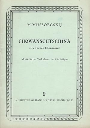 Bild des Verkufers fr Chowanschtschina : Musikalisches Volksdrama in 5 Aufzgen nach W. Stassow Textausgabe zum Verkauf von Versandantiquariat Nussbaum