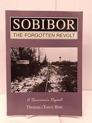 Sobibor: The Forgotten Revolt - A Survivor's Report