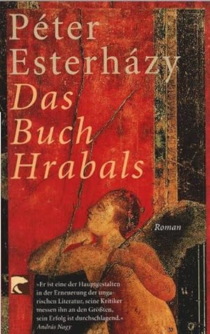 Das Buch Hrabals : Roman. Aus dem Ungar. von Zsuzsanna Gahse / BvT ; 32